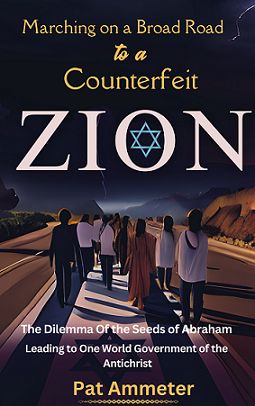 Marching on a Broad Road to a Counterfeit Zion